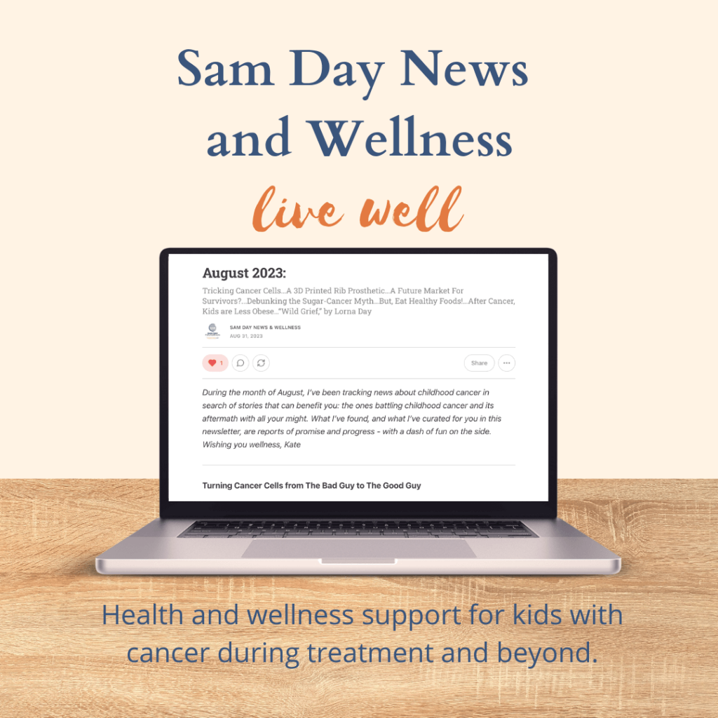 Health and wellness support for the kids with cancer during treatment and beyond
